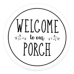 Honeybloom Welcome To Our Porch Round Outdoor Wall Sign, 12"