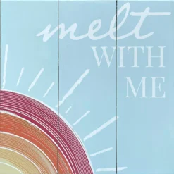 Melt With Me Wooden Outdoor Wall Sign, 12"
